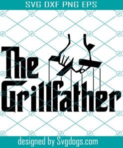 The Grill Father Svg, Grill Svg, Father Svg, The GrillFather Svg