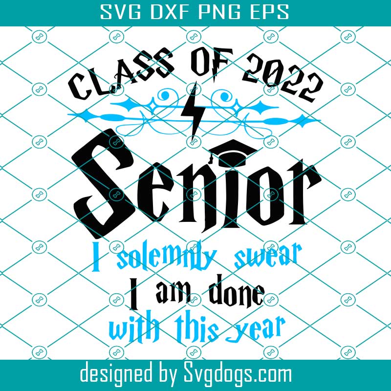 Class Of 2022 Senior Svg, Graduation Svg, Proud Senior Svg, Class Of 2022 Svg, Senior Family Svg