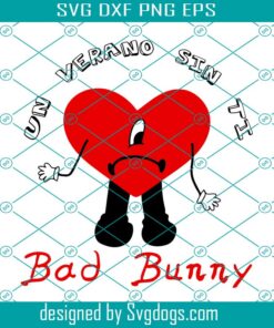 Un Verano Sin Ti Bad Bunny Svg, Bad Bunny Sad Heart Svg, Bad Bunny Gift, Valentines Svg, Bad Bunny New Album Svg, World’s Hottest Tour 2022 Svg, Trending Svg