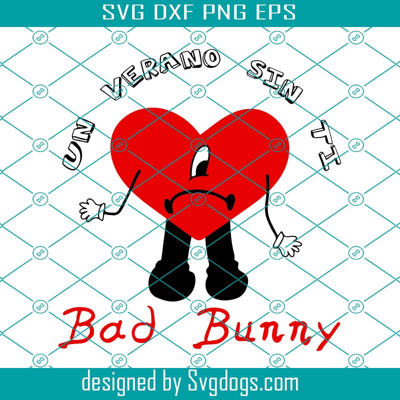 Un Verano Sin Ti Bad Bunny Svg, Bad Bunny Sad Heart Svg, Bad Bunny Gift, Valentines Svg, Bad Bunny New Album Svg, World's Hottest Tour 2022 Svg, Trending Svg