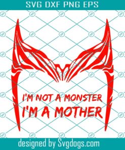 Im Not A Monster Im A Mother Svg, Scarlet Witch Crown Tiara Svg, Scarlet Witch Svg