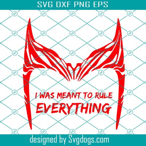 I Was Meant To Rule Everything Svg, Scarlet Witch Svg, Scarlet Witch Crown Tiara Svg