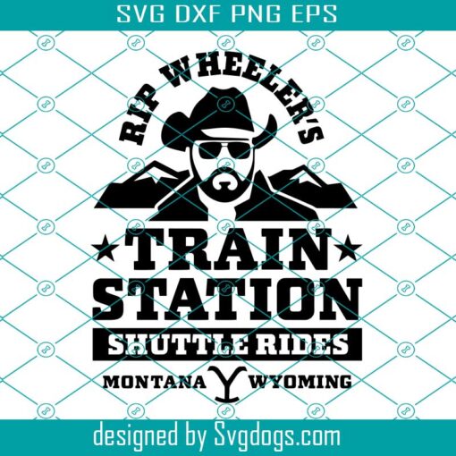 Rip Wheeler’s Train Station Svg, Shuttle Rides Svg, Dutton Ranch Svg, John Dutton Svg