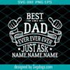 Best Dad Ever Svg, Daddy Svg, New Dad Svg, Old Dad Svg, Super Dad Svg