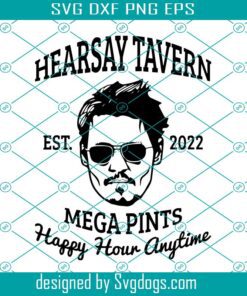 Hearsay Tavern Svg, Happy Hour Anytime Svg, Johnny Depp Trial Svg, Justice For Johnny Svg