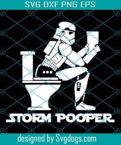 Star Wars Go To The Toilet Svg, Storm Pooper Svg, Star Wars Storm Pooper Svg, Star Wars Svg