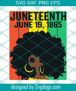 June 19 Svg, Juneteenth My Independence Day Retro Afro Women Melanin Svg, Freedom Day Svg
