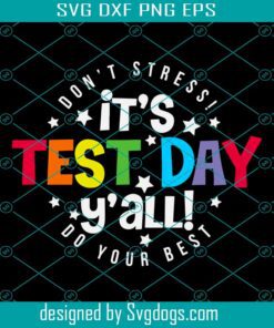 Teacher Svg, It’s Test Day Y’all Svg, Test Day Svg, Testing Svg, Cute Teacher Svg