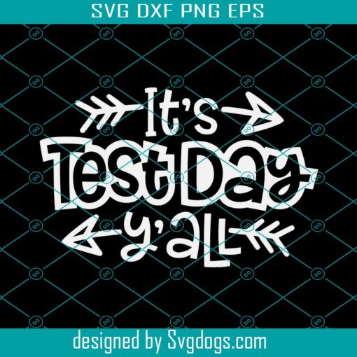 Its Test Day Yall Svg, Teacher Svg, School Svg