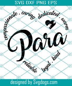 Para Svg, Compassionate Svg, Caring Svg, Dedicated Svg, Warm Svg, Reliable Svg