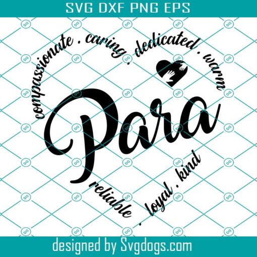 Para Svg, Compassionate Svg, Caring Svg, Dedicated Svg, Warm Svg, Reliable Svg