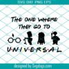 The One Where They Go To Disney Svg, Universal Family Vacation Matching Svg, Disney Family Svg