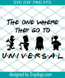 The One Where They Go To Universal Svg, Universal Family Vacation Matching Svg, Disney Family Svg