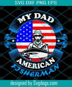 My Dad Fisherman Svg, Fishing Svg, Cute Fathers Day Svg, Fisherman Dad Svg