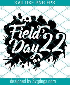 Field Day Svg, Field Day 2022 Svg, Of The School Svg