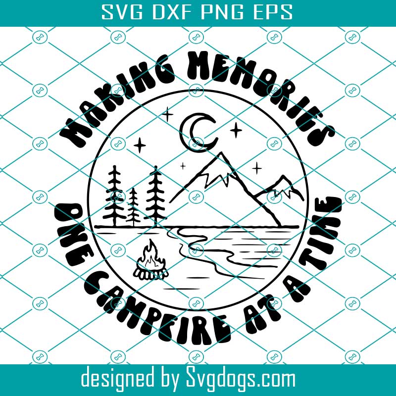 Camping Svg, Making Memories One Campfire At A Time Svg, Camp Life Svg, Retro Summer Svg Camping Svg, Making Memories One Campfire At A Time Svg, Camp Life Svg, Retro Summer Svg