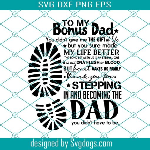 To My Bonus Dad You Made My Life Better Svg, Fathers Day Svg, Daddy Quote Svg, Dad Life Svg