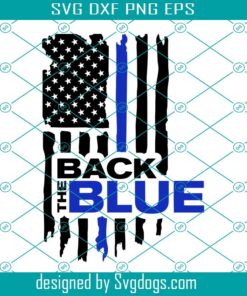 Back The Blue Svg, Thin Blue Line Freedom America USA Svg, American Svg