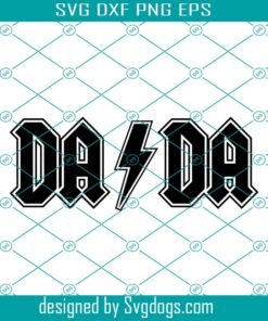 Dada Svg, ACDC Dada Svg, Rocker Dad Svg, Rock And Roll Dada Svg, Dada Svg