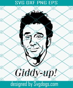 Kramer Svg, Seinfeld Svg, Giddy Up Svg