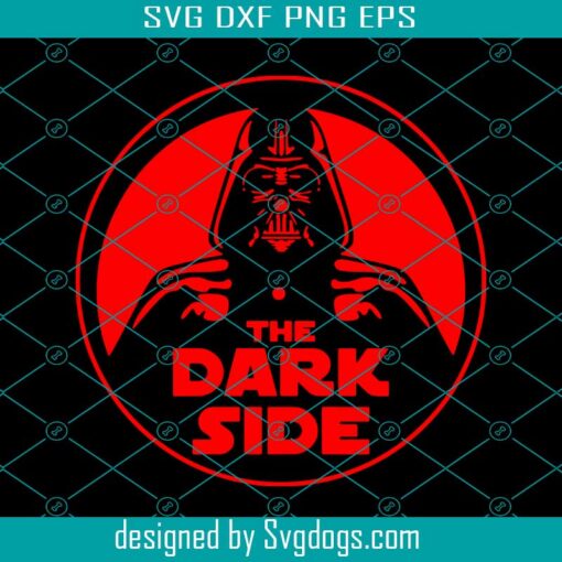 Darth Vader Svg, Star Wars The Dark Side Svg, Star Wars Svg