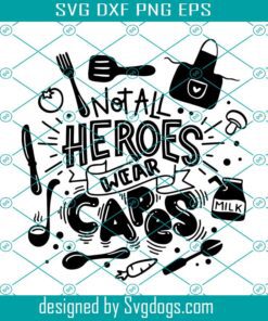 Not All Heroes Wear Capes Svg, Lunch Lady Svg, Cafeteria Essential Worker Svg