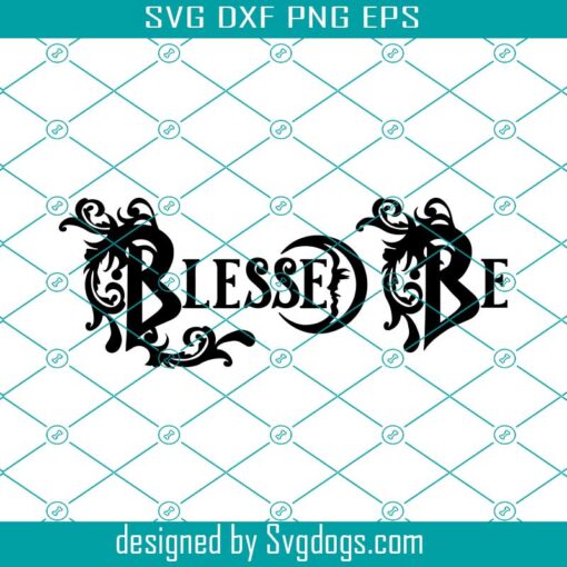Blessed Be Svg, Witchcraft Svg, Wicca Svg,  Witch Svg, Pagan Svg