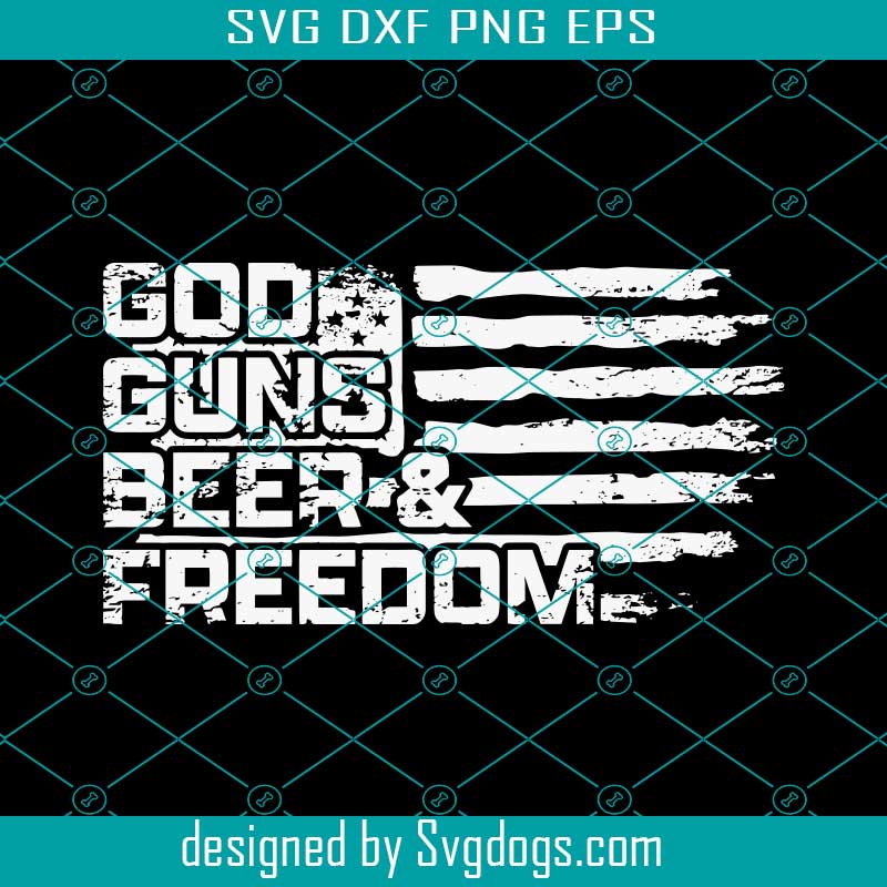 God Guns Beer And Freedom Svg, 2nd Amendment Svg, Patriotic Svg, Defend The 2nd Svg