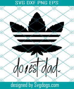 Dopest Dad Ever Svg, Father's Day Bundle Svg, Dad Svg, Dad Svg Bundle, Father's Day Svg
