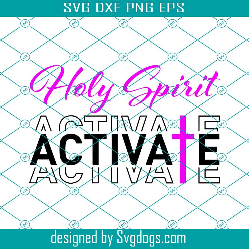 Holy Spirit Activate Svg, Tiktok Svg, Tik-tok Svg, Glowforge Svg