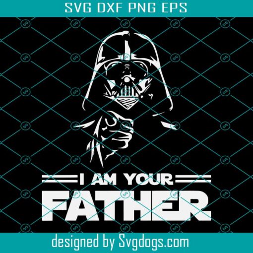 I Am Your Father Svg, Fathers Day Papa Svg, Grandpa Svg, Gift For Dad Svg