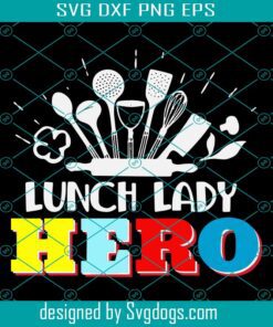 Lunch Lady Hero Svg, Lunch Lady Svg, Trending Svg
