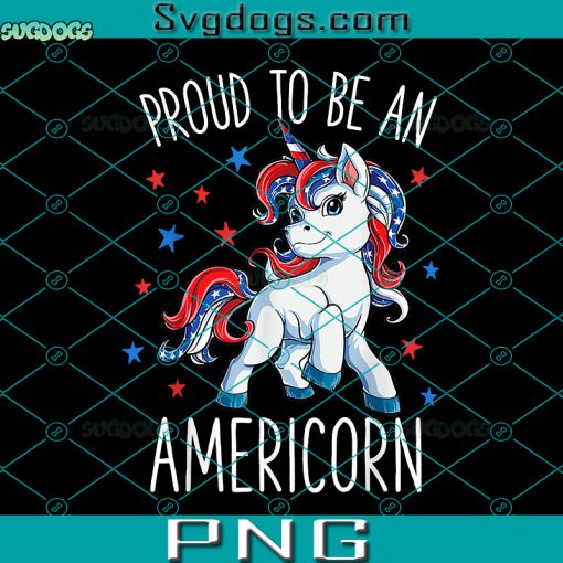 Proud To Be An Americorn PNG, Americorn Unicorn 4th Of July PNG, Mericorn Merica PNG