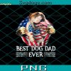 Bulldog 4th Of July PNG, Best Dog Dad Ever PNG, American Dog PNG