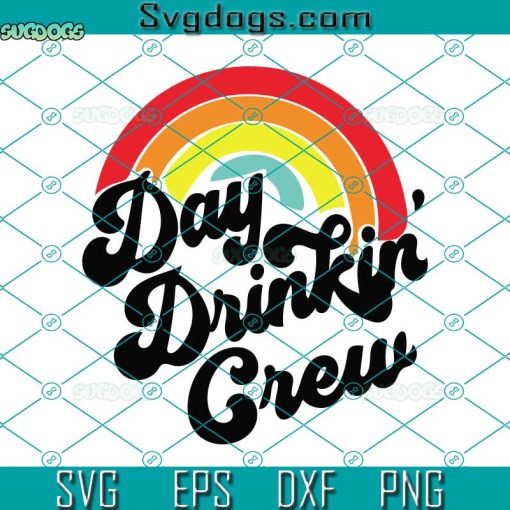 Day Drinking Svg, Day Drinking Crew Svg, Sassy And Funny Svg