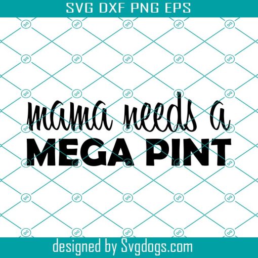 Mama Needs A Mega Pint Johnny Depp Svg, Mega Pint Svg, Johnny Depp Svg