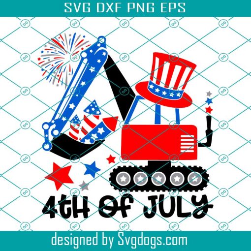 4th Of July Boy Svg, Excavator Svg, 4th Of July Kids Svg, Patriotic Excavator Svg