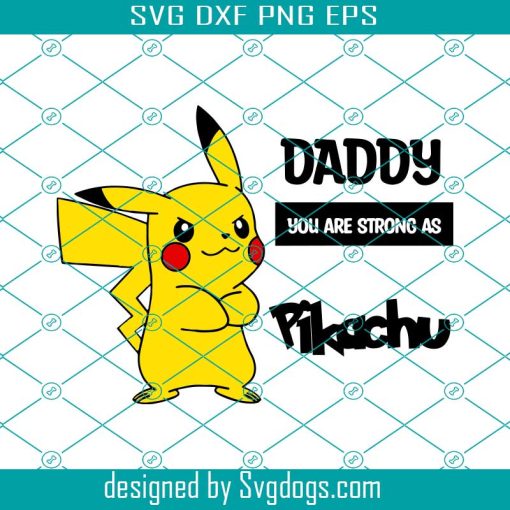 Daddy Is Fierce As Pikachu Svg, Pokemon Fathers Day Svg, Fathers Day Svg