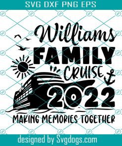 Family Cruise 2022 Svg, Family Vacation 2022 Svg, Family Beach Vacation ...