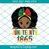 Juneteenth 1865 Svg, Black Girl Quotes  Svg, Afro Puff Svg, Afro Girl Svg, Black History Svg