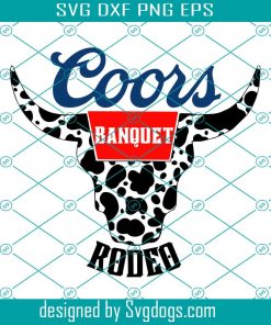 Coors Rodeo Banquet Svg, Beer Svg, Summer Svg, Cow Svg, Coors Light Svg