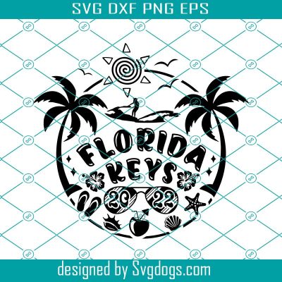 Florida Keys 2022 Svg, Florida Keys Svg, Florida Keys Vacation Svg ...