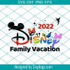 2022 Disneyworld Trip Svg, Mickey Mouse Svg, 2022 Family Vacation Svg