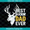 Best Bucking Dad Svg, Fathers Day Svg, Dad Hunter Svg, Hunting Dad Svg, Deer Head Svg