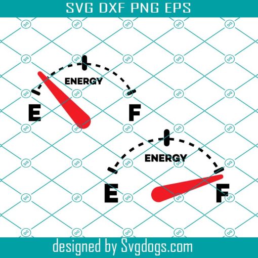Energy Empty Energy Full Svg, Empty Gas Tank Svg, Family Dad Svg, Fathers Day Svg