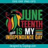 Juneteenth Celebrating Black Freedom Svg, Independence Juneteenth Svg, Black History BLM African American Svg