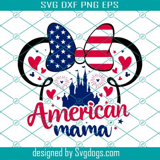 American Mama Svg, Mickey Mouse 4th Of July 2022 Svg, Independence Day 2022 Svg, Patriotic Svg