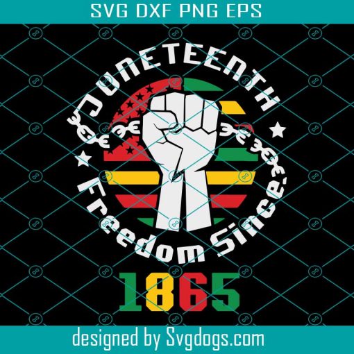 Juneteenth Freedom Since 1865 Svg, Juneteenth Svg, Black Freedom Day Svg, Afro African American Svg