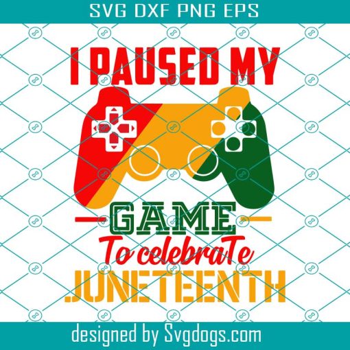 Juneteenth Gamer Svg, Celebrate Black Freedom Day Svg, June 19th 1865 Svg, Black History Svg, African American Svg