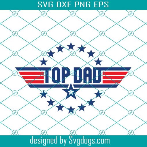 Top Dad Svg, Fathers Day Svg, Dads Svg